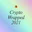 Crypto Wrapped 2021